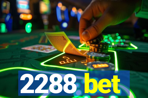 2288 bet